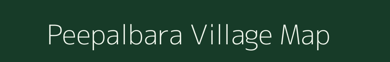 Peepalbara village map in Rajasthan