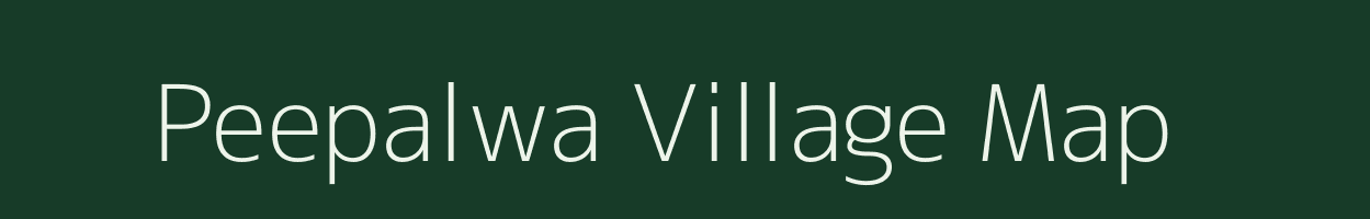 Peepalwa village map in Rajasthan