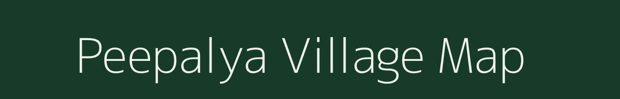 Peepalya village map in Rajasthan