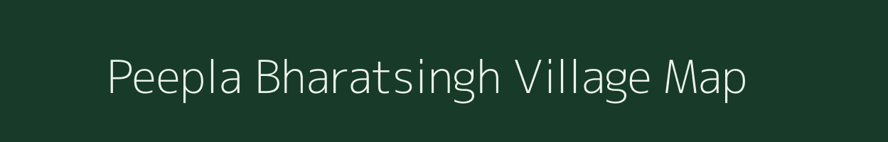 Peepla Bharatsingh village map in Rajasthan
