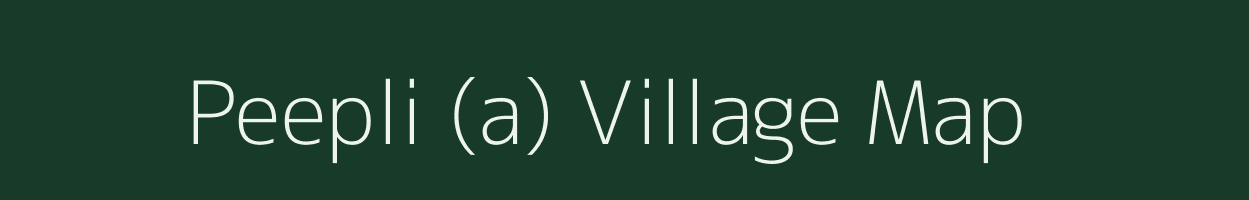 Peepli (a) village map in Rajasthan