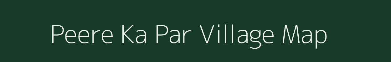 Peere Ka Par village map in Rajasthan