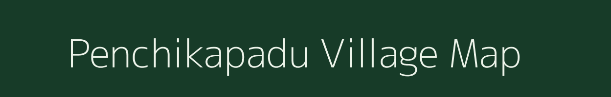 Penchikapadu village map in Andhra Pradesh