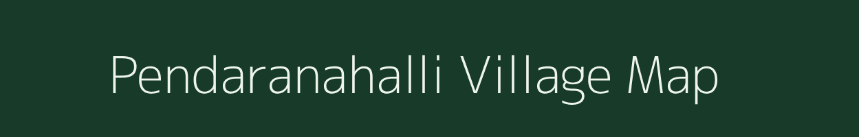 Pendaranahalli village map in Karnataka