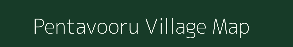 Pentavooru village map in Andhra Pradesh