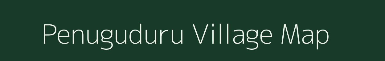 Penuguduru village map in Andhra Pradesh