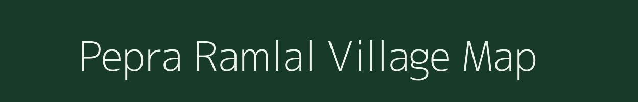 Pepra Ramlal village map in Uttar Pradesh