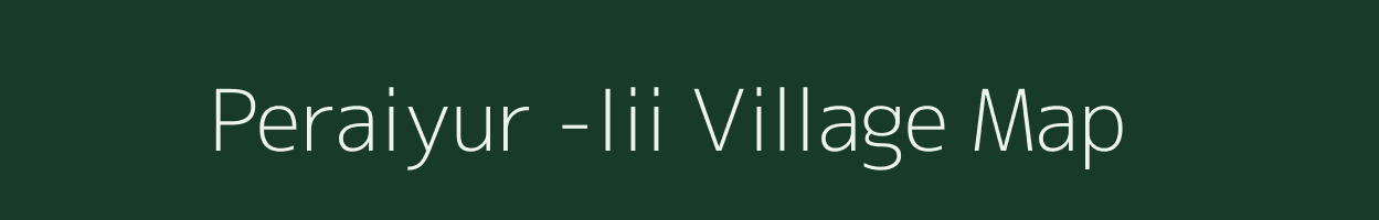 Peraiyur -Iii village map in Tamil Nadu