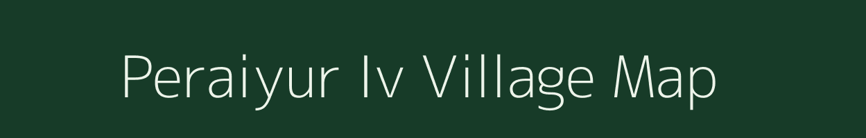 Peraiyur Iv village map in Tamil Nadu