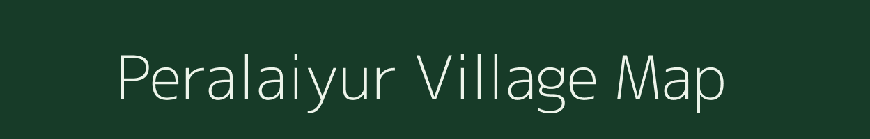 Peralaiyur village map in Tamil Nadu