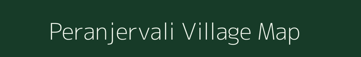 Peranjervali village map in Tamil Nadu