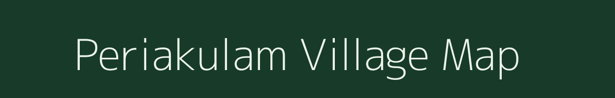 Periakulam village map in Tamil Nadu