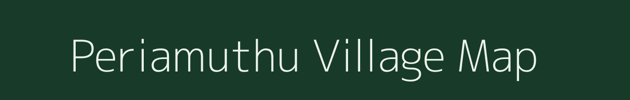 Periamuthu village map in Tamil Nadu