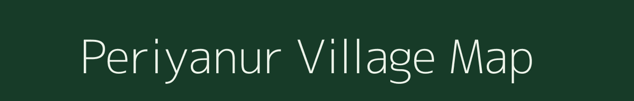 Periyanur village map in Tamil Nadu