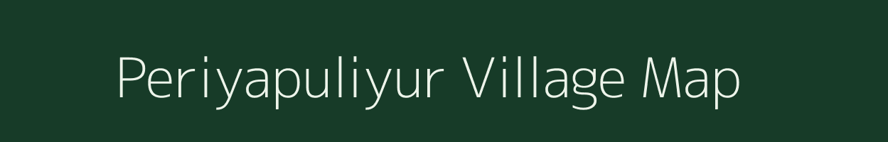 Periyapuliyur village map in Tamil Nadu