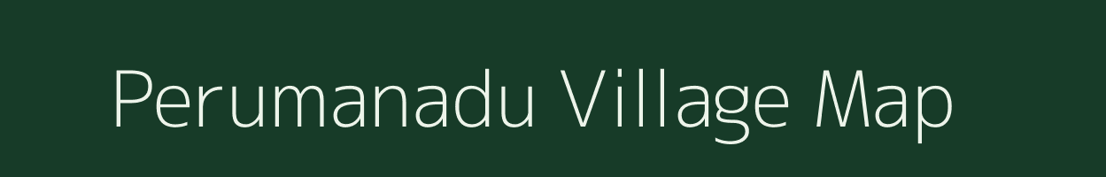 Perumanadu village map in Tamil Nadu