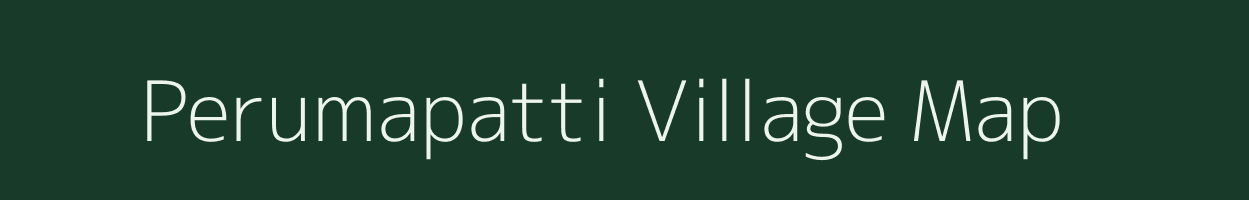 Perumapatti village map in Tamil Nadu