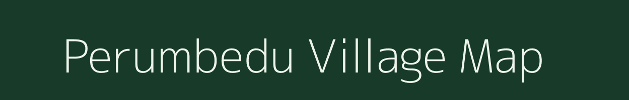 Perumbedu village map in Tamil Nadu