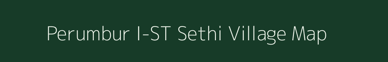 Perumbur I-ST Sethi village map in Tamil Nadu