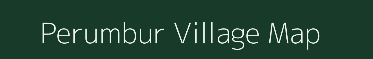 Perumbur village map in Tamil Nadu