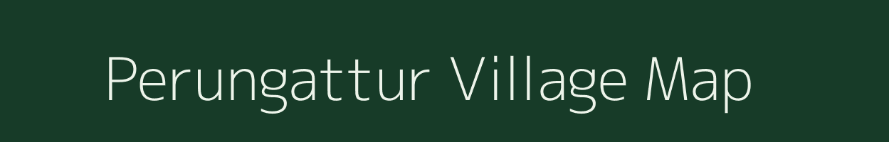 Perungattur village map in Tamil Nadu