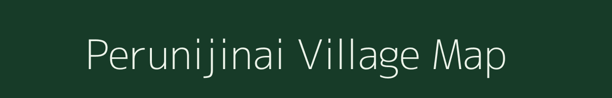 Perunijinai village map in Tamil Nadu