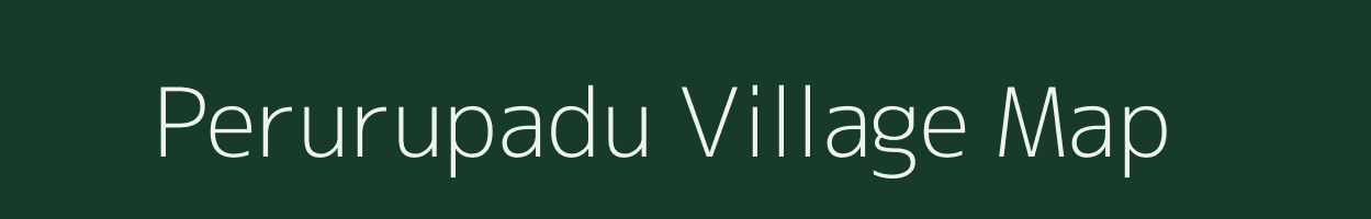 Perurupadu village map in Andhra Pradesh