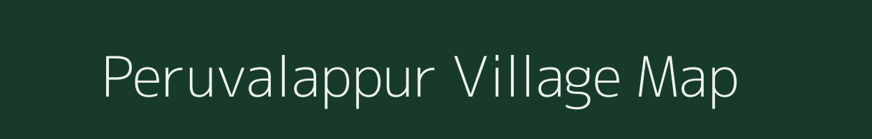 Peruvalappur village map in Tamil Nadu