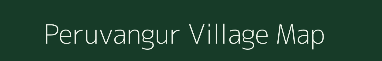 Peruvangur village map in Tamil Nadu