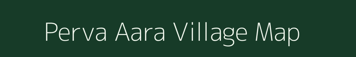 Perva Aara village map in Chhattisgarh