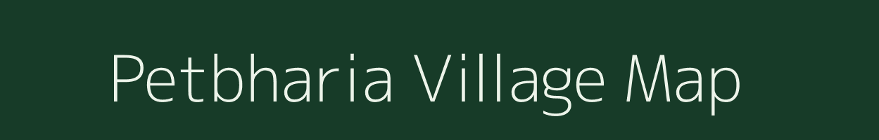 Petbharia village map in Bihar