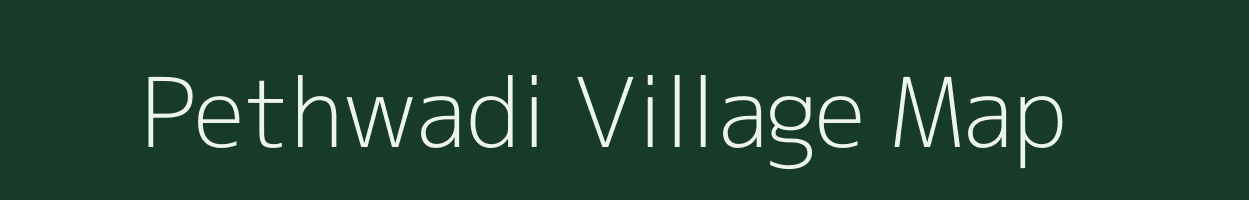 Pethwadi village map in Maharashtra