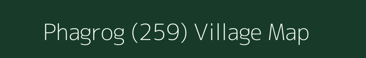 Phagrog (259) village map in Himachal Pradesh