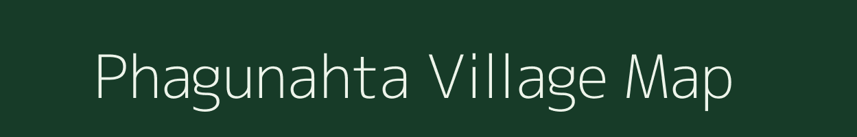 Phagunahta village map in Bihar