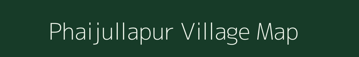 Phaijullapur village map in Uttar Pradesh