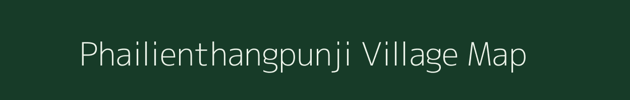 Phailienthangpunji village map in Manipur