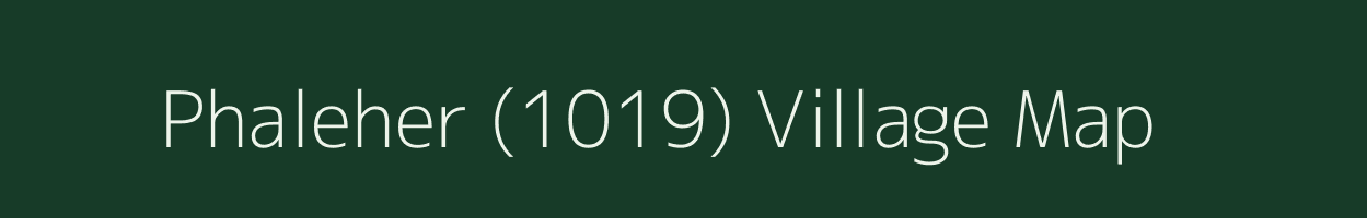 Phaleher (1019) village map in Himachal Pradesh