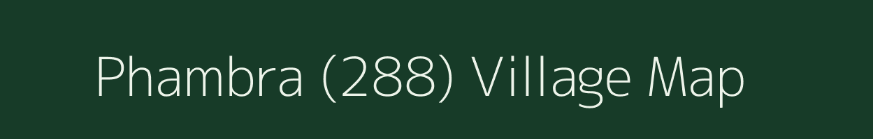 Phambra (288) village map in Punjab