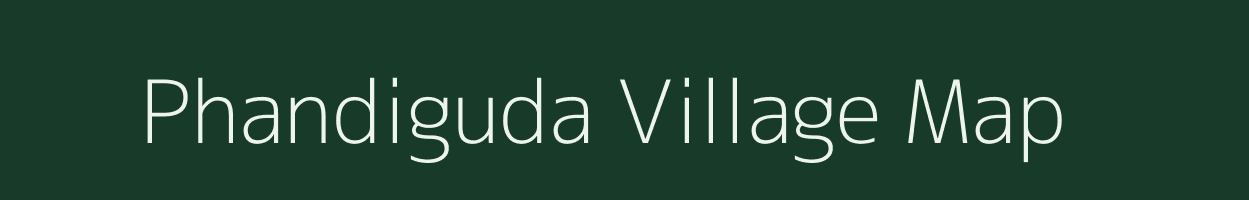Phandiguda village map in Chhattisgarh