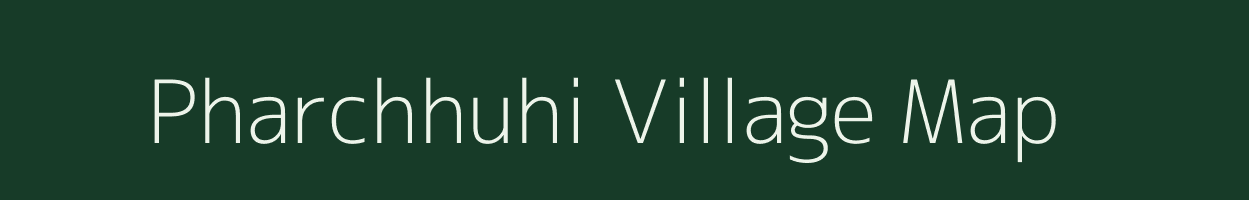 Pharchhuhi village map in Bihar