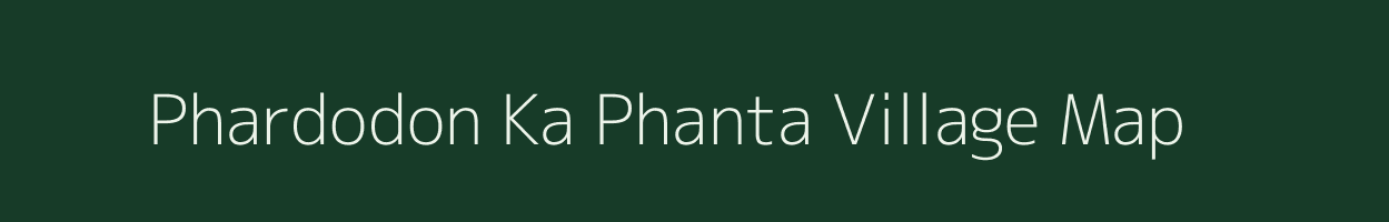 Phardodon Ka Phanta village map in Rajasthan