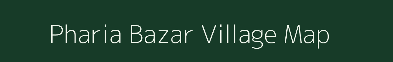 Pharia Bazar village map in Jharkhand