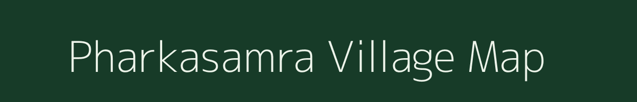 Pharkasamra village map in Jharkhand