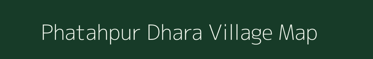 Phatahpur Dhara village map in Uttar Pradesh
