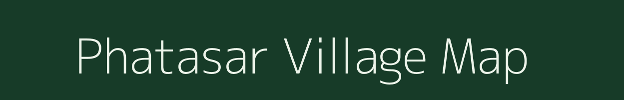 Phatasar village map in Rajasthan