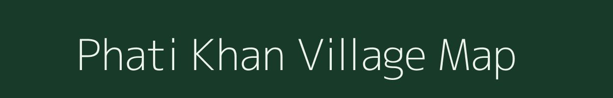 Phati Khan village map in Rajasthan