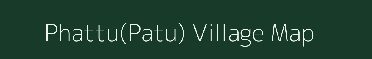 Phattu(Patu) village map in Odisha
