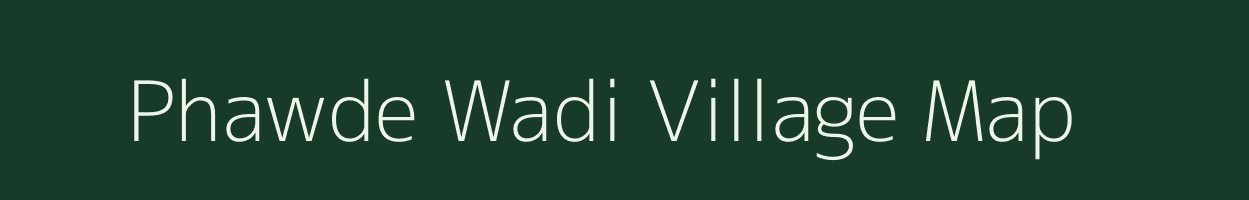 Phawde Wadi village map in Maharashtra