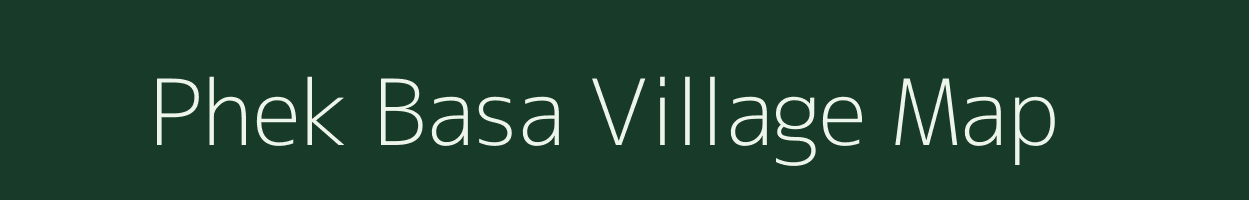 Phek Basa village map in Nagaland