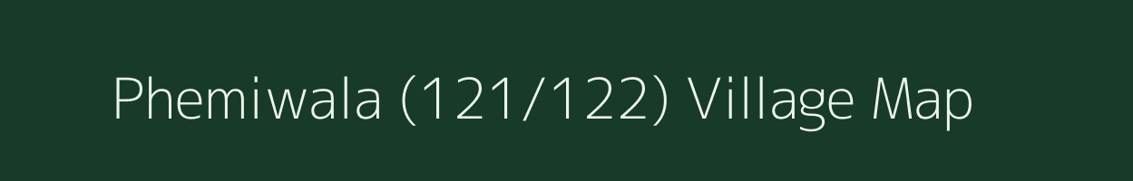 Phemiwala (121/122) village map in Punjab